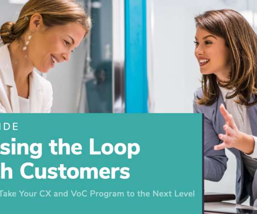 How to Close the Loop with Customers [E-guide]